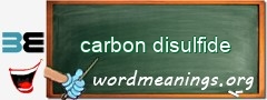 WordMeaning blackboard for carbon disulfide